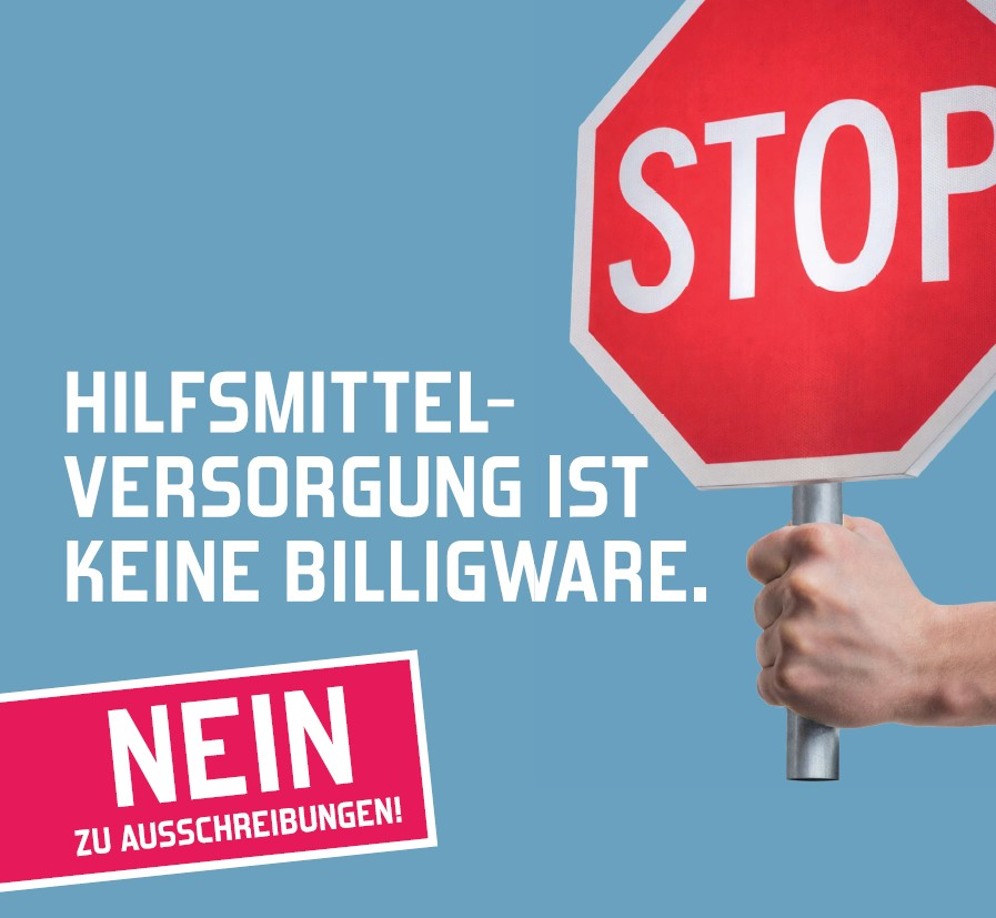 Hilfsmittelversorgung ist keine Billigware. Nein zu Ausschreibungen!